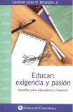 Educar: exigencia y pasion