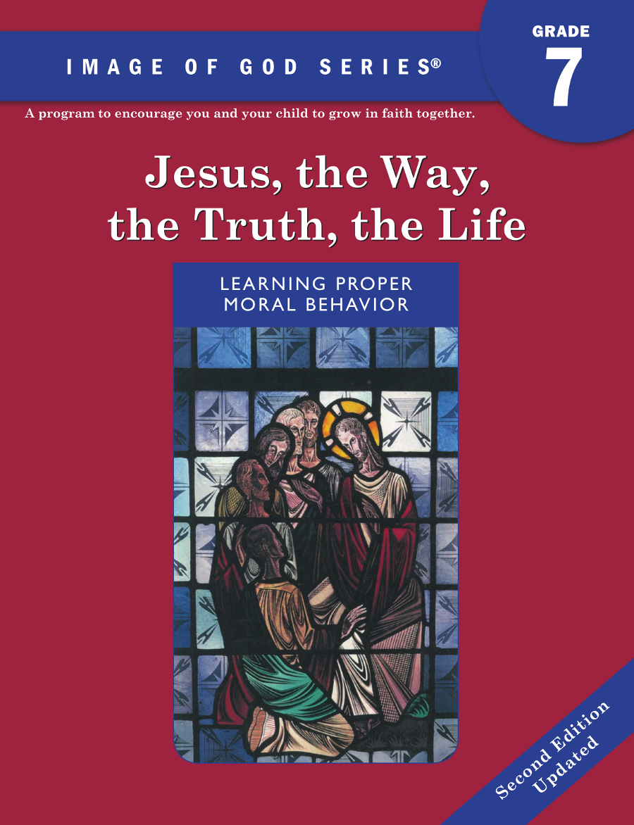Grade 7: Jesus, The Way, The Truth, The Life