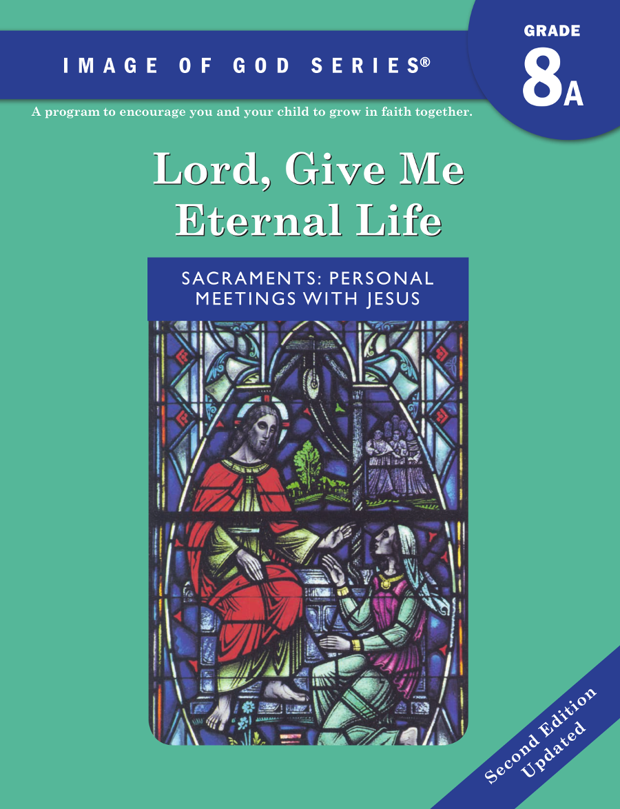 Grade 8: Part A - Lord, Give Me Eternal Life; Part B - Christ With Us Now And Always