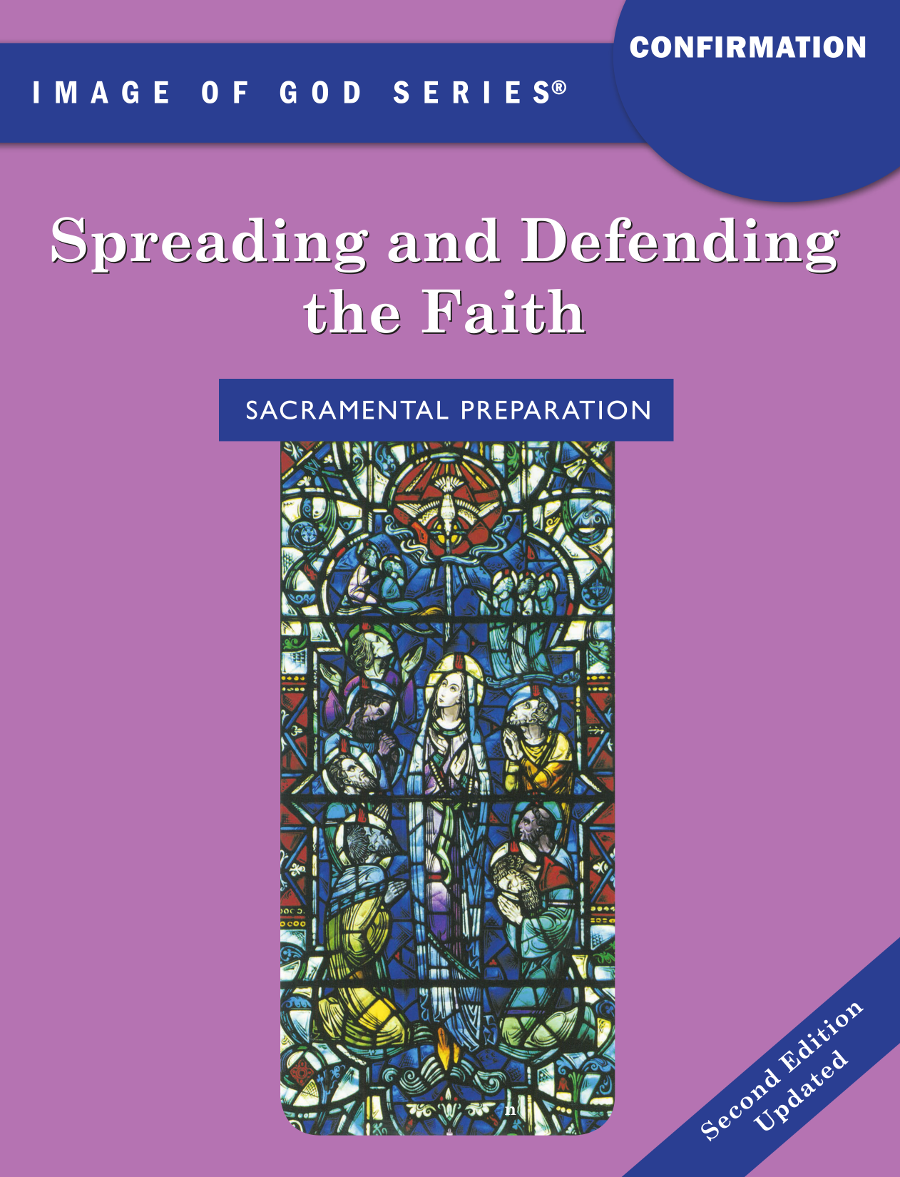 Confirmation: Spreading and Defending the Faith