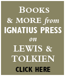 Books and more from Ignatius Press on Lewis and Tolkien