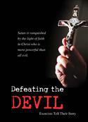 Defeating the Devil: Exorcists Tell Their Story