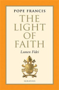 The Light of Faith - Lumen Fidei