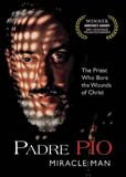 Padre Pio, Miracle Man
